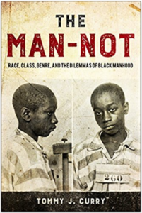 Image of the cover of The Man-Not, by Dr. Tommy Curry.