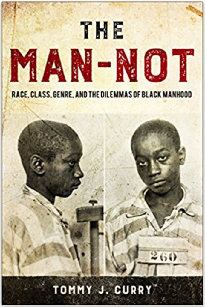 Image of the cover of The Man-Not, by Dr. Tommy Curry. 