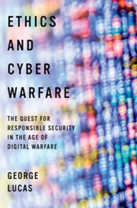 Cover of Lucas's book, Ethics and Cyberwarfare.